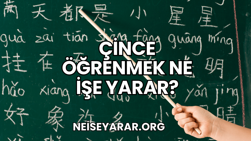 Çince Öğrenmek Ne İşe Yarar?