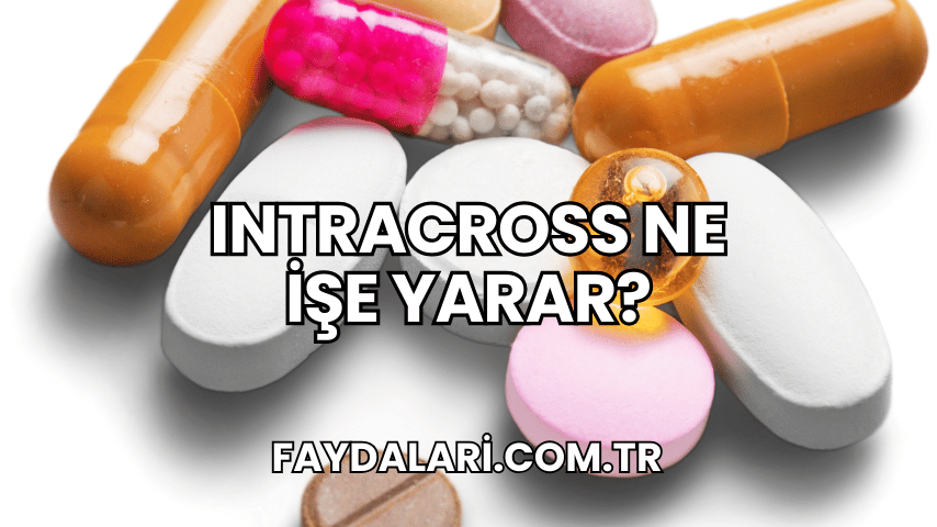 Intracross Ne İşe Yarar?