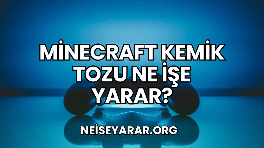 Minecraft Kemik Tozu Ne İşe Yarar?