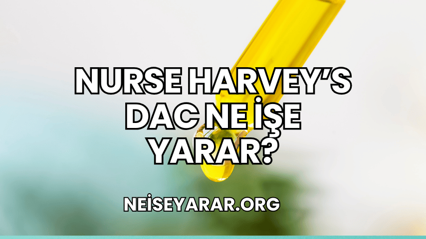 Nurse Harvey's DAC Ne İşe Yarar?