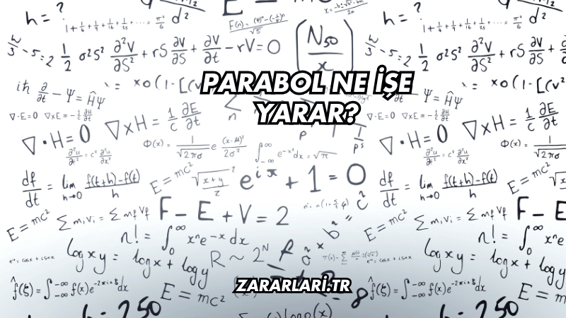 Parabol Ne İşe Yarar?