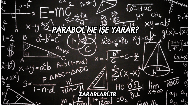 Parabol Ne İşe Yarar?