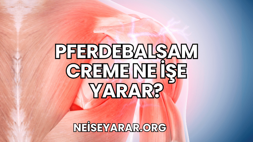 Pferdebalsam Creme Ne İşe Yarar?