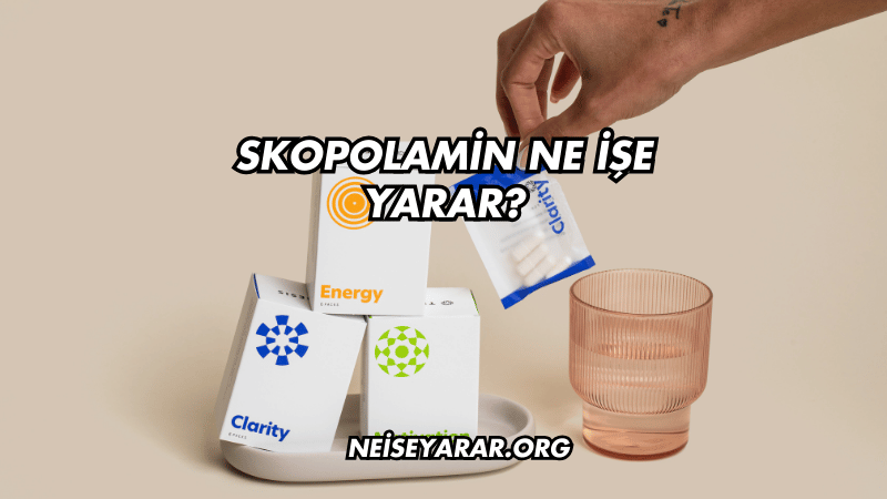 Skopolamin Ne İşe Yarar?