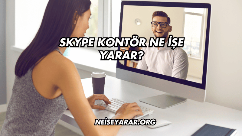 Skype Kontör Ne İşe Yarar?