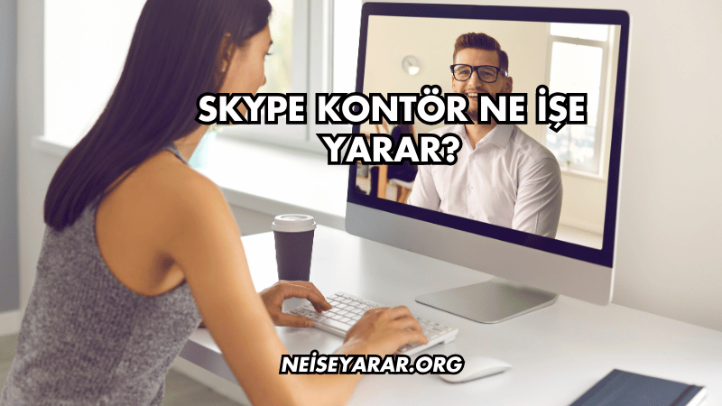 Skype Kontör Ne İşe Yarar?