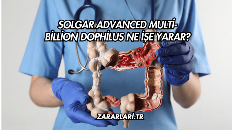 Solgar Advanced Multi-Billion Dophilus Ne İşe Yarar?