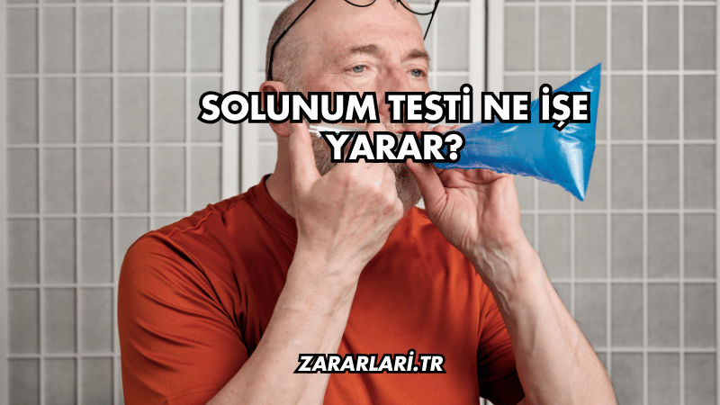 Solunum Testi Ne İşe Yarar?