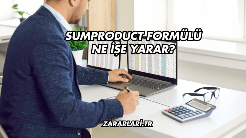 Sumproduct Formülü Ne İşe Yarar?