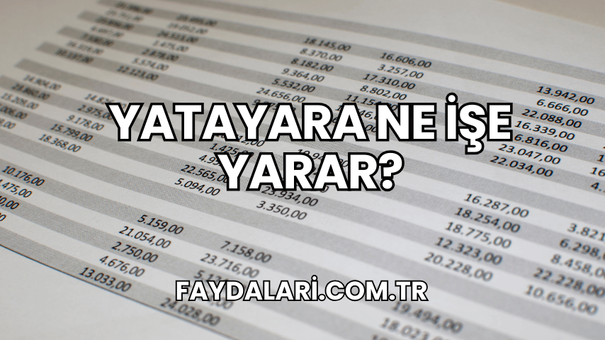 Yatayara Ne İşe Yarar?