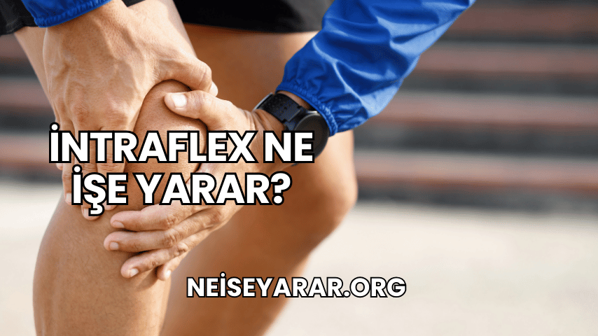 İntraflex Ne İşe Yarar?