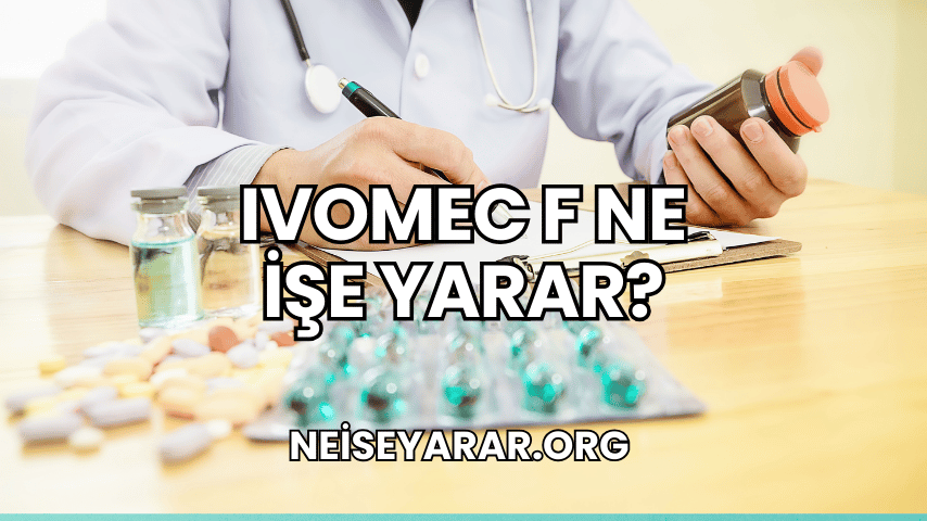 Ivomec F Ne İşe Yarar?