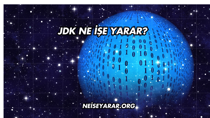 JDK Ne İşe Yarar?