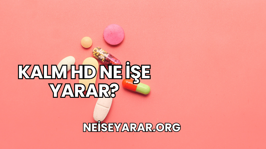 Kalm HD Ne İşe Yarar?