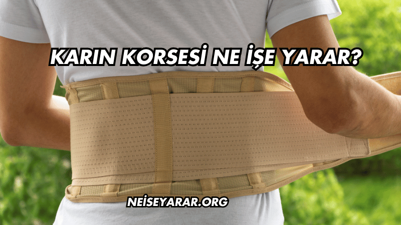 Karın Korsesi Ne İşe Yarar?