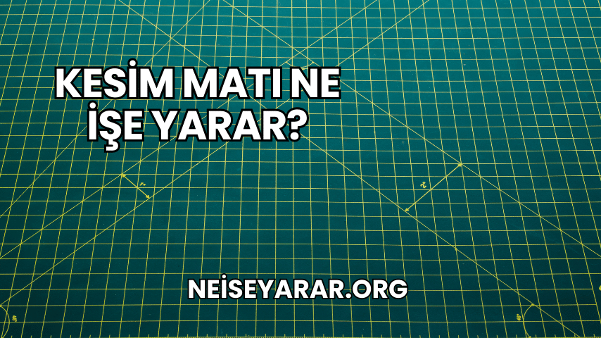 Kesim Matı Ne İşe Yarar?