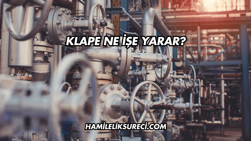 Klape Ne İşe Yarar?