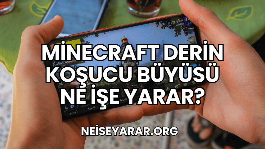 Minecraft Derin Koşucu Büyüsü Ne İşe Yarar?