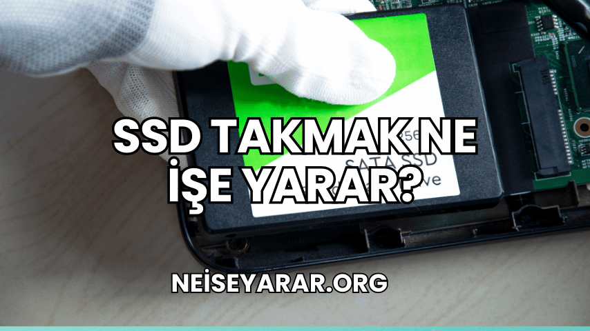 SSD Takmak Ne İşe Yarar?