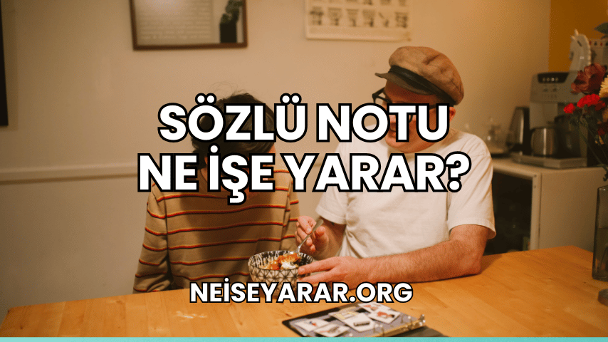 Sözlü Notu Ne İşe Yarar?