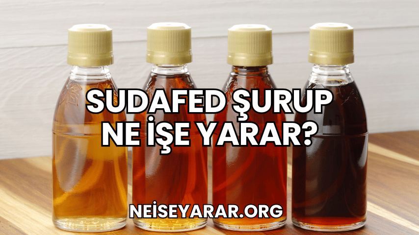 Sudafed Şurup Ne İşe Yarar?