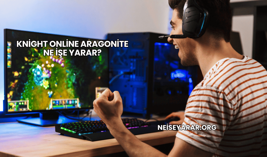 Knight Online Aragonite Ne İşe Yarar?