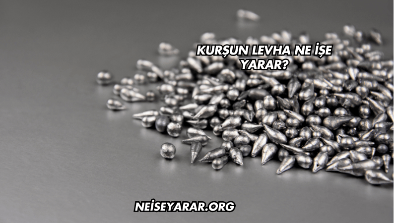 Kurşun Levha Ne İşe Yarar?